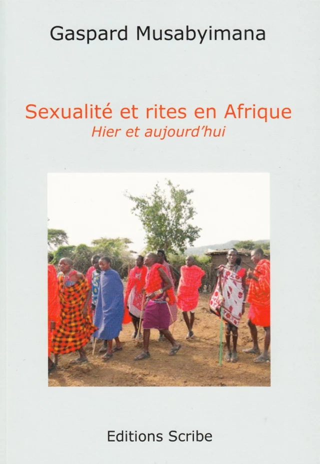 Sexualité et rites en Afrique - Gaspard Musabyimana - Scribe