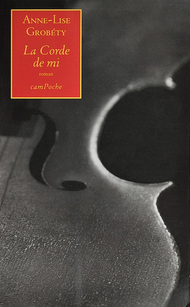 La Corde de mi - Anne-Lise Grobéty - Bernard Campiche Editeur