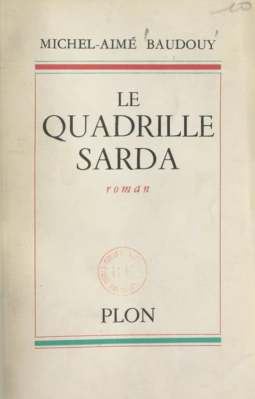 Le Quadrille Sarda - Michel-Aimé Baudouy - (Plon) réédition numérique FeniXX