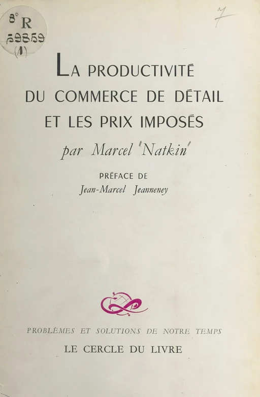 La productivité du commerce de détail et les prix imposés - Marcel Natkin - (Fayard) réédition numérique FeniXX