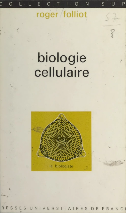 Biologie cellulaire - Roger Folliot - (Presses universitaires de France) réédition numérique FeniXX