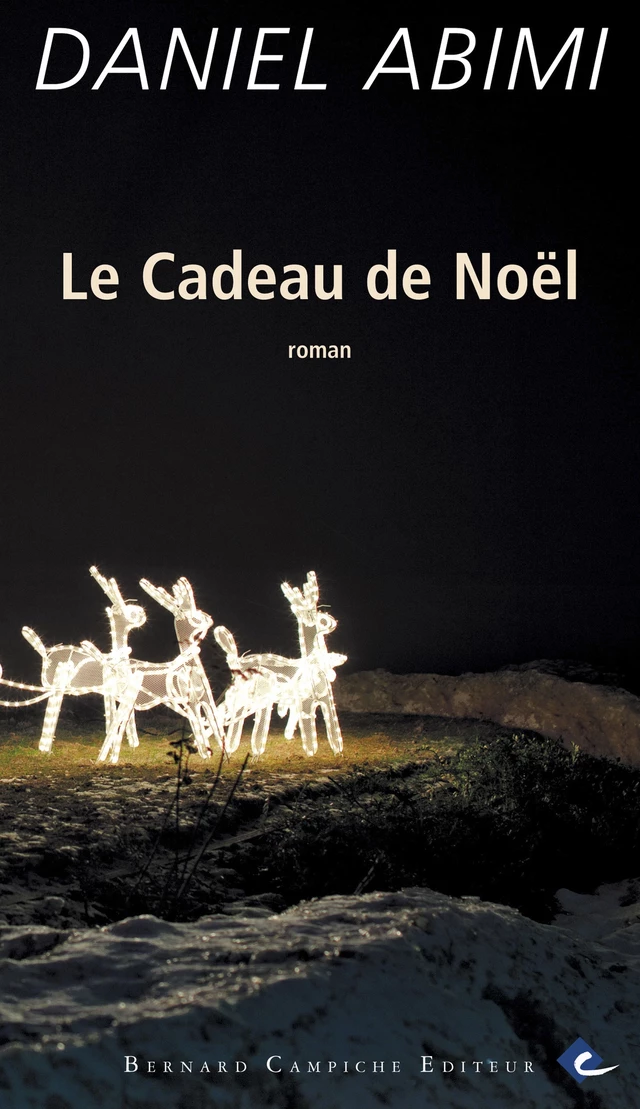 Le cadeau de Noël - Daniel Abimi - Bernard Campiche Editeur