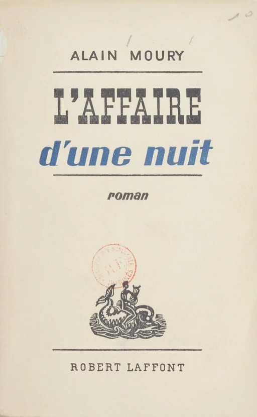 L'affaire d'une nuit - Alain Moury - (Robert Laffont) réédition numérique FeniXX