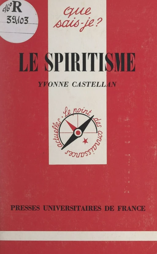 Le spiritisme - Yvonne Castellan - (Presses universitaires de France) réédition numérique FeniXX