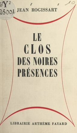 Le clos des noires présences