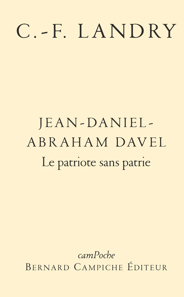 Jean-Daniel-Abraham Davel - Charles-François Landry - Bernard Campiche Editeur