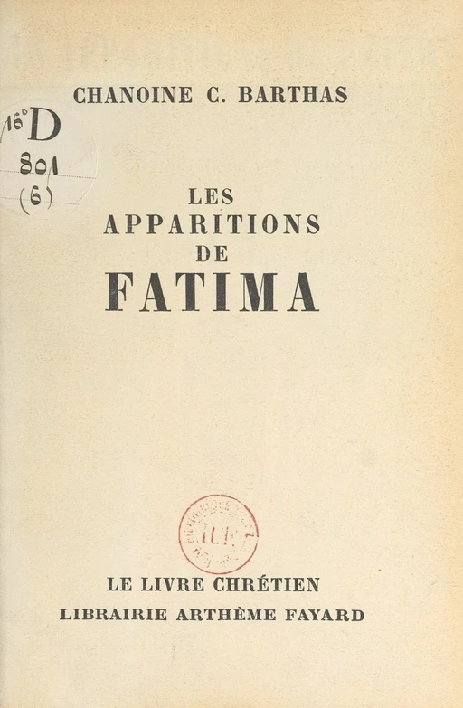 Les apparitions de Fatima - Casimir Barthas - (Fayard) réédition numérique FeniXX