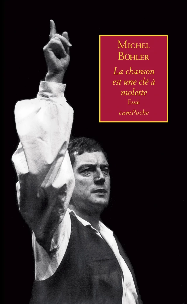 La chanson est une clé à molette - Michel Bühler - Bernard Campiche Editeur