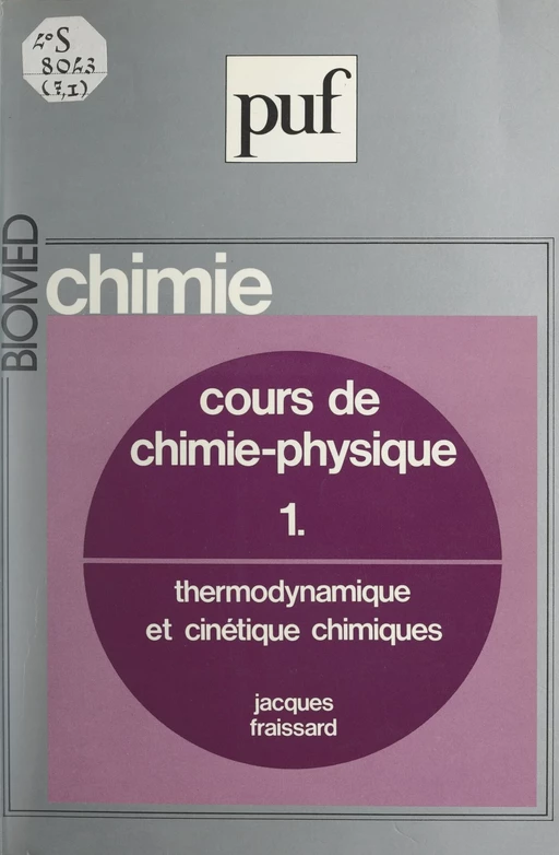 Cours de chimie-physique (1) - Jacques Fraissard - (Presses universitaires de France) réédition numérique FeniXX