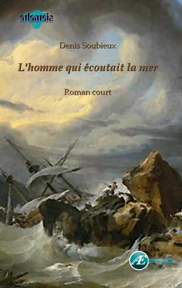 L'homme qui écoutait la mer