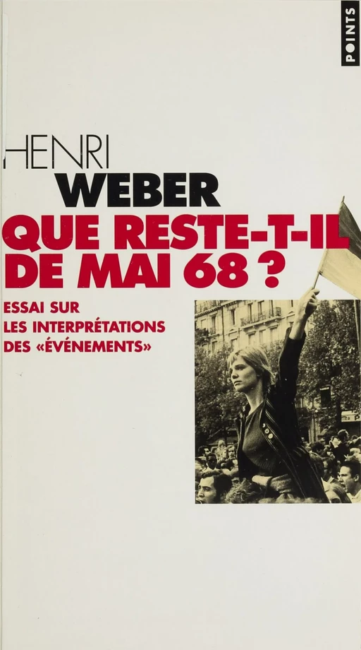 Que reste-t-il de Mai 68 ? - Henri Weber - (Seuil) réédition numérique FeniXX