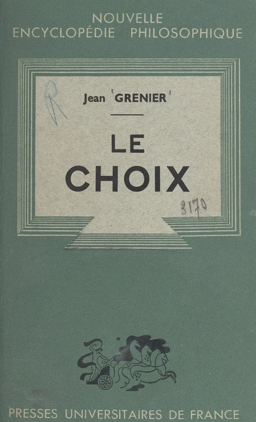 Le choix - Jean Grenier - (Presses universitaires de France) réédition numérique FeniXX