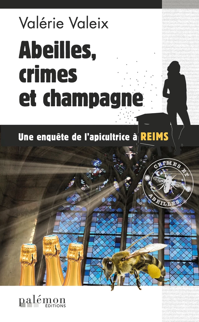 Abeilles, crime et champagne - Valérie Valeix - Palémon