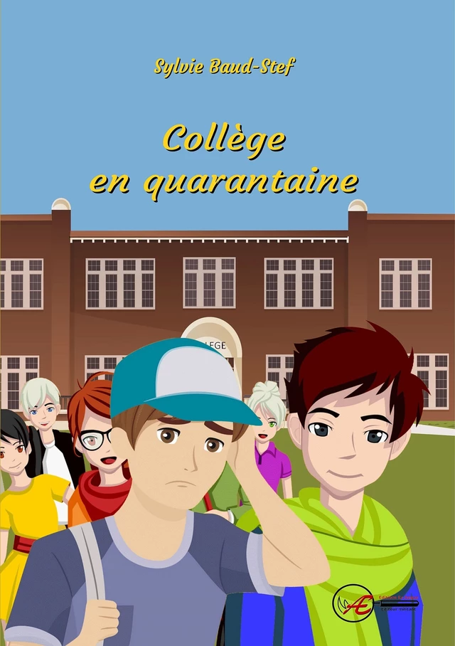 Collège en quarantaine - Sylvie Baud-Stef - Ex Aequo