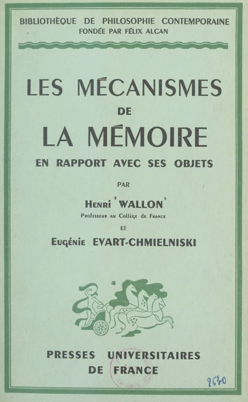 Les mécanismes de la mémoire en rapport avec ses objets - Eugénie Evart-Chmielniski, Henri Wallon - (Presses universitaires de France) réédition numérique FeniXX