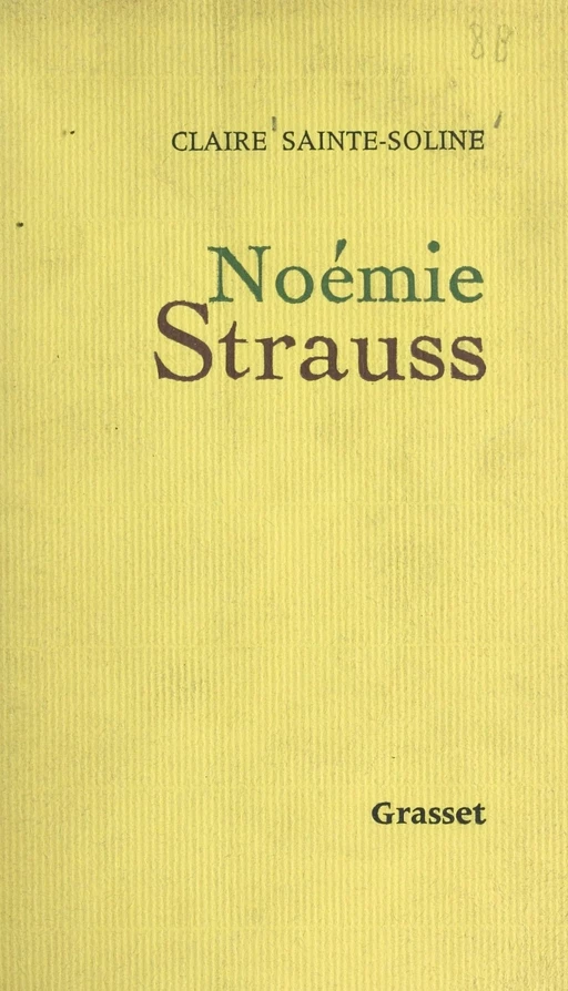 Noémie Strauss - Claire Sainte-Soline - (Grasset) réédition numérique FeniXX