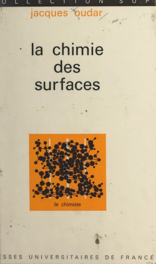 La chimie des surfaces - Jacques Oudar - (Presses universitaires de France) réédition numérique FeniXX