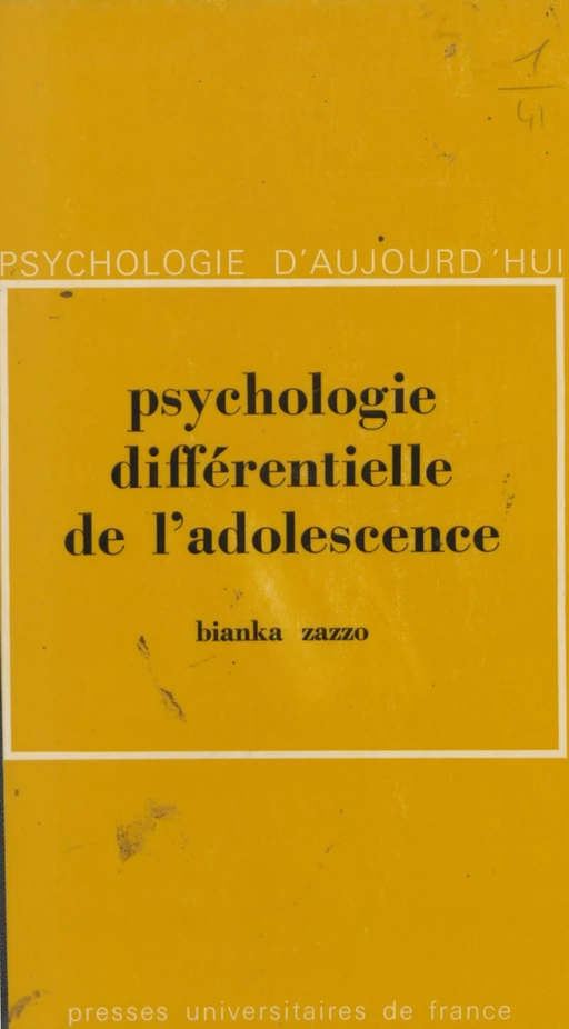 Psychologie différentielle de l'adolescence - Bianka Zazzo - (Presses universitaires de France) réédition numérique FeniXX