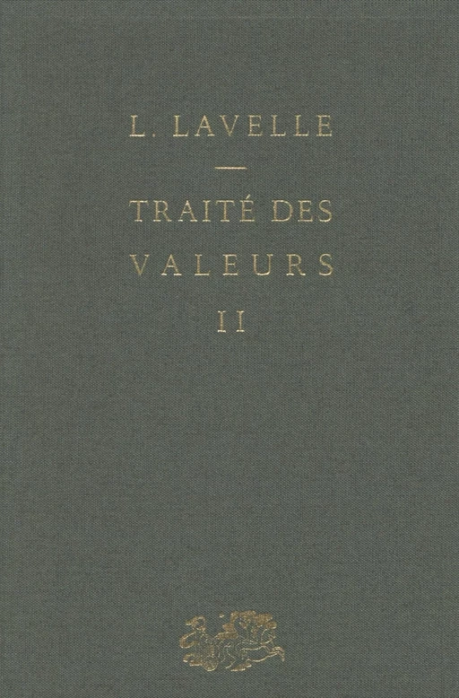 Traité des valeurs (2) - Louis Lavelle - (Presses universitaires de France) réédition numérique FeniXX