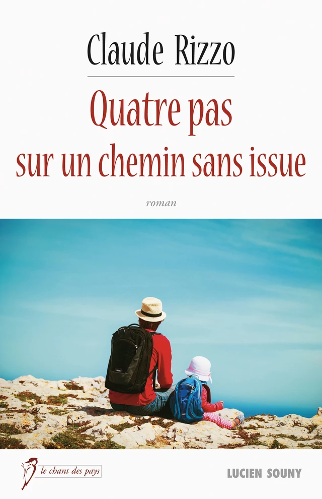 Quatre pas sur un chemin sans issue - Claude Rizzo - Lucien Souny