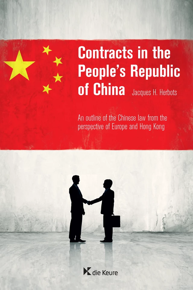 Contracts in the People’s Republic of China - Jacques H. Herbots - Die Keure Publishing