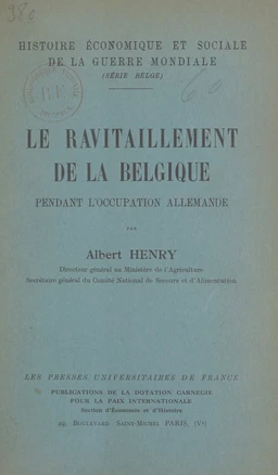 Le ravitaillement de la Belgique pendant l'occupation allemande