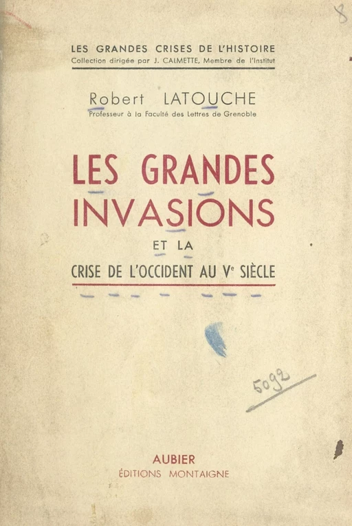 Les grandes invasions et la crise de l'Occident au Ve siècle - Robert Latouche - (Aubier) réédition numérique FeniXX