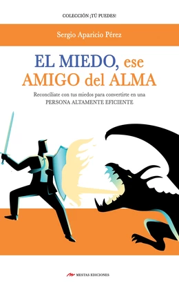 El miedo, mi amigo del alma