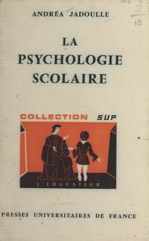 La psychologie scolaire - Andréa Jadoulle - (Presses universitaires de France) réédition numérique FeniXX