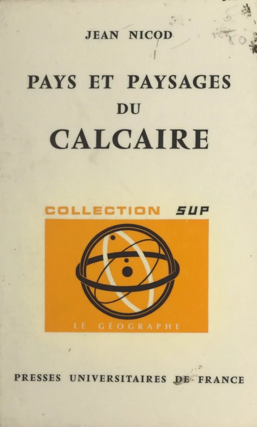 Pays et paysages du calcaire - Jean Nicod - (Presses universitaires de France) réédition numérique FeniXX