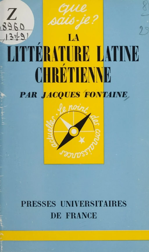 La littérature latine chrétienne - Jacques Fontaine - (Presses universitaires de France) réédition numérique FeniXX