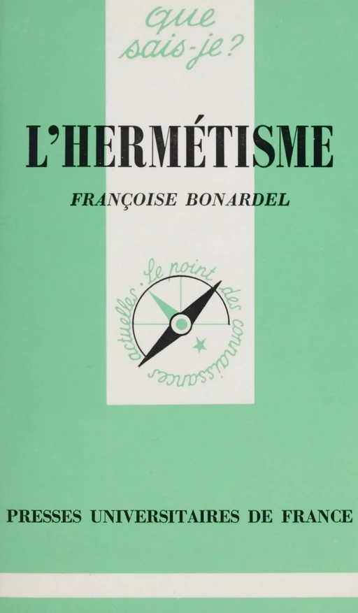 L'hermétisme - Françoise Bonardel - (Presses universitaires de France) réédition numérique FeniXX