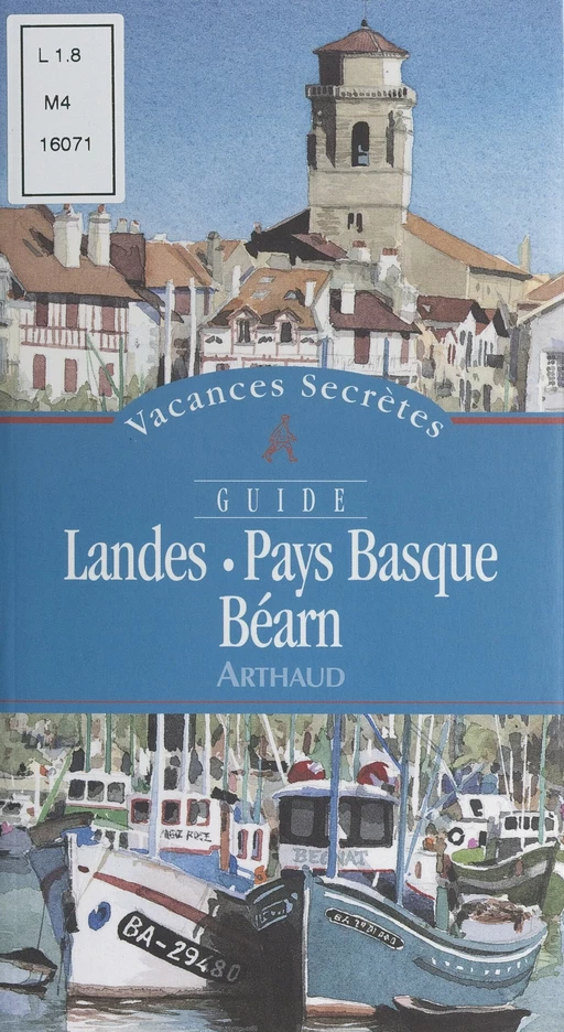 Landes, Pays basque, Béarn - Anne Bosredon - (Arthaud) réédition numérique FeniXX