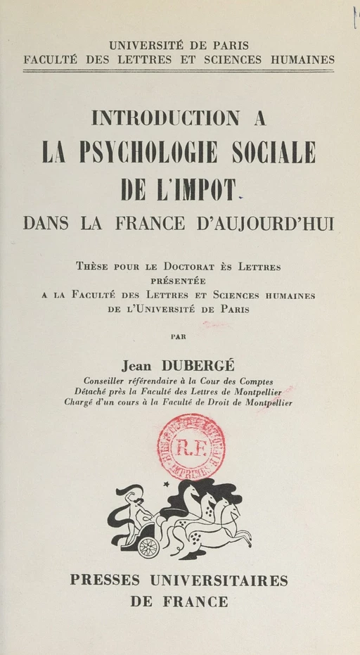 Introduction à la psychologie sociale de l'impôt dans la France d'aujourd'hui - Jean Dubergé - (Presses universitaires de France) réédition numérique FeniXX