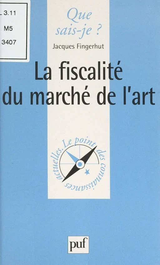 La fiscalité du marché de l'art - Jacques Fingerhut - (Presses universitaires de France) réédition numérique FeniXX