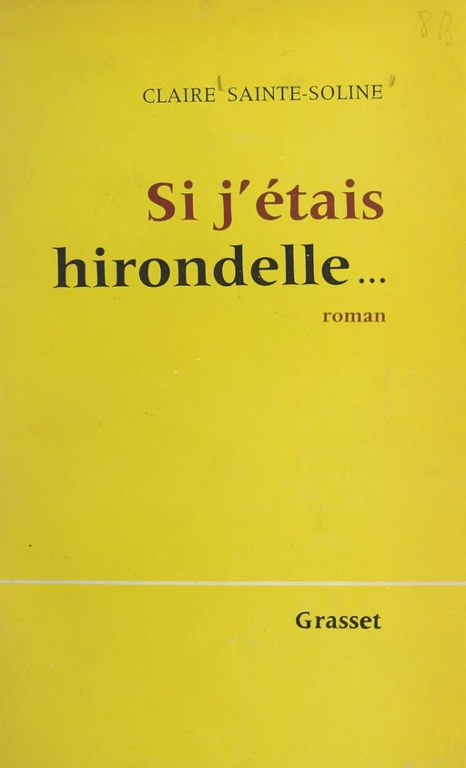 Si j'étais hirondelle... - Claire Sainte-Soline - (Grasset) réédition numérique FeniXX