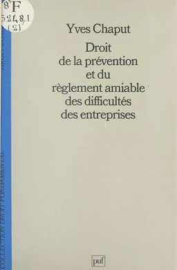 Droit de la prévention et du règlement amiable des difficultés des entreprises