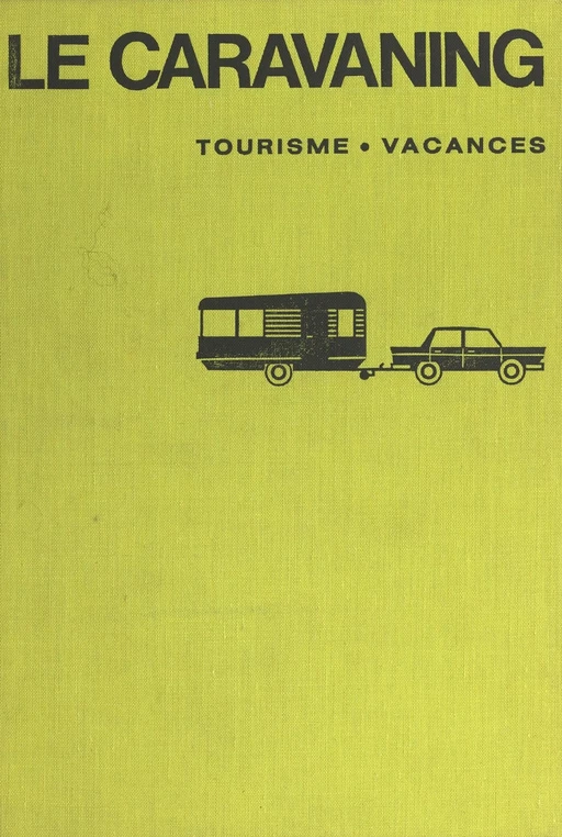 Le caravaning - Gérard Marinier - (Larousse) réédition numérique FeniXX