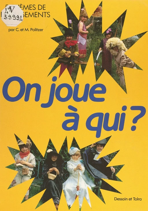 On joue à qui ? - Catherine Politzer, Michel Politzer - (Dessain et Tolra) réédition numérique FeniXX