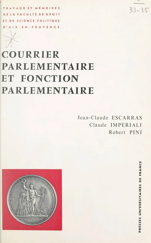 Courrier parlementaire et fonction parlementaire - Jean-Claude Escarras, Claude Imperiali, Robert Pini - (Presses universitaires de France) réédition numérique FeniXX