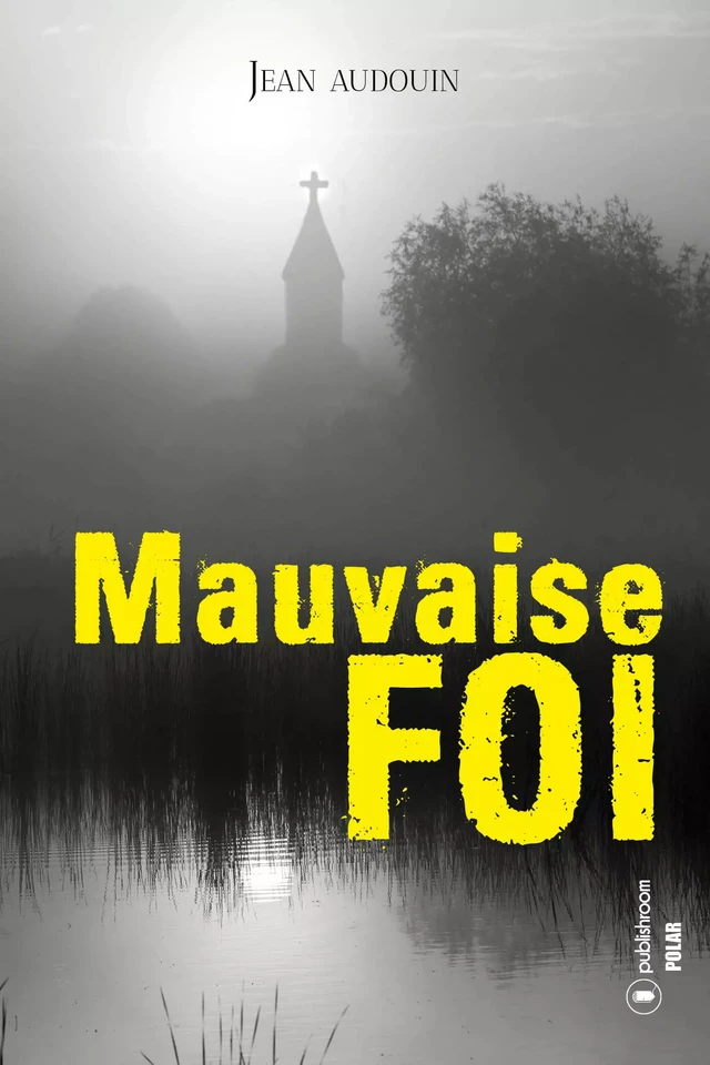 Mauvaise Foi - Jean Audouin - Publishroom