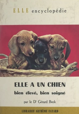 Elle a un chien, bien élevé, bien soigné