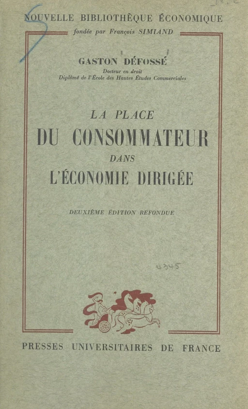 La place du consommateur dans l'économie dirigée - Gaston Défossé - (Presses universitaires de France) réédition numérique FeniXX