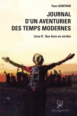 Journal d'un aventurier des temps modernes - Livre II