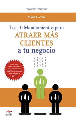 Los 10 mandamientos para atraer más clientes a tu negocio