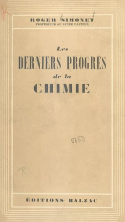 Les derniers progrès de la chimie