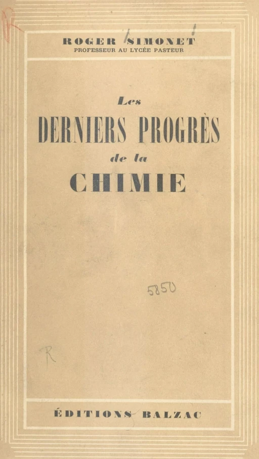 Les derniers progrès de la chimie - Roger Simonet - (Calmann-Lévy) réédition numérique FeniXX