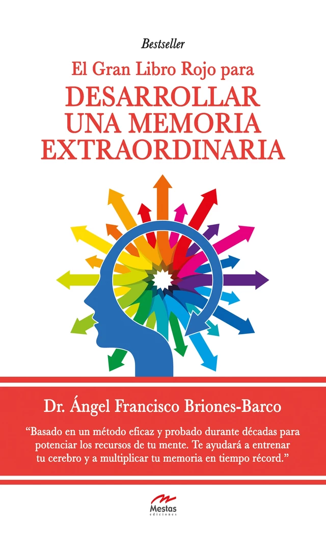 El gran Libro Rojo para desarrollar una Memoria Extraordinaria - Dr. Ángel Briones Barco - Mestas Ediciones