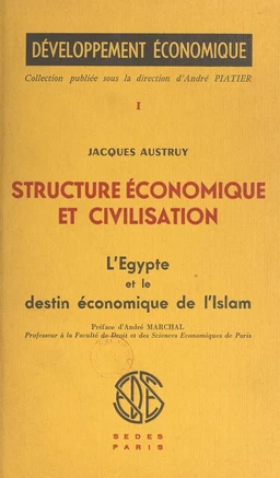 Structure économique et civilisation (1) : L'Égypte et le destin économique de l'Islam