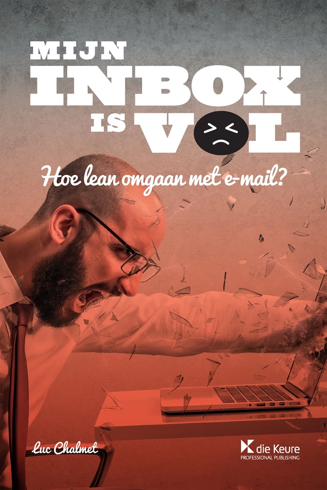 Mijn inbox is vol - Luc Chalmet - Die Keure Publishing